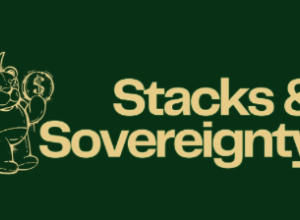 Dark green background with yellow color font on the right hand side "Stacks and Sovereignty" ; on the left side is a outline of a bear with a crown on head holding a coin with a $